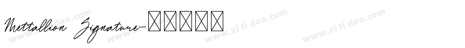Mettallion Signature字体转换